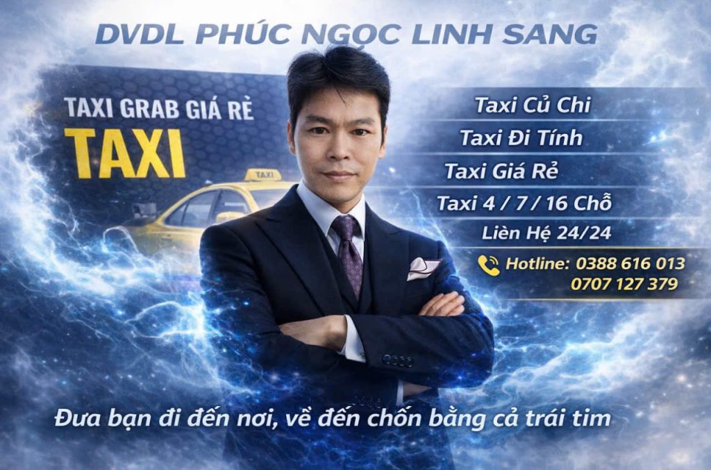💥💥#TaxiCủChi💥💥 💥💥 DỊCH VỤ DU LỊCH⭐🇻🇳♥️💥 PHÚC NGỌC LINH SANG 💥#TAXI GRAB KHU VỰC TPHCM, CỦ CHI, BÌNH DƯƠNG,LONG AN, TÂY NINH...... 💥💥 Xe :4/7/16 CHỖ 🚘🚖🚍 #TaxiCủChi #TổngĐàiTaxi #TaxiGầnĐây #TaxiGiáRẻ ☎️☎️Liên hệ: HOTLINE ĐẶC XE 24/24 💞☎️ Zalo:0388616013 📱💞0707127379 https://taxiditinhvn.com/chuyen-muc/dich-vu/ https://taxiditinhvn.com/ https://taxiditinhvn.com/taxi-cu-chi https://www.facebook.com/share/1AUHveMoQf/ https://www.youtube.com/@TaxiCuChi https://tiktok.com/@taxicuchitaxigiare http://taxicuchi.id.vn https://maps.app.goo.gl/EcWYKbe9CBARKPXu6